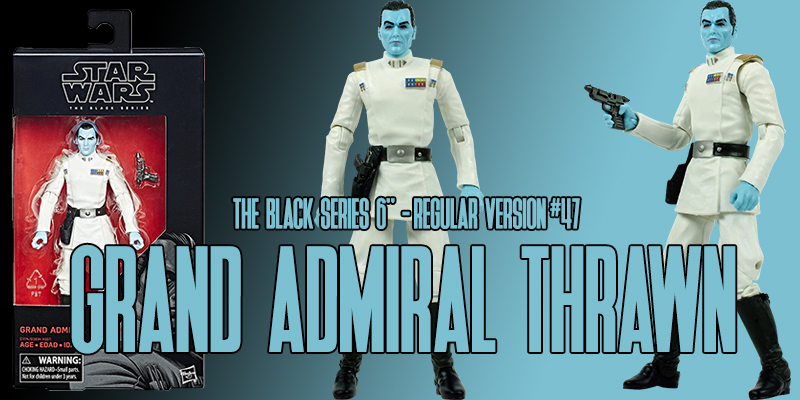 New In The Database: The Black Series 6" Grand Admiral Thrawn #47