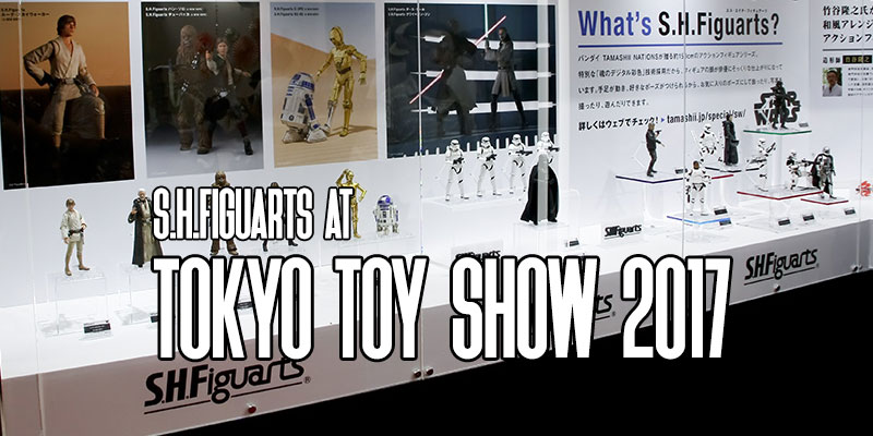 Tokyo Toy Show 2017: S.H. Figuarts