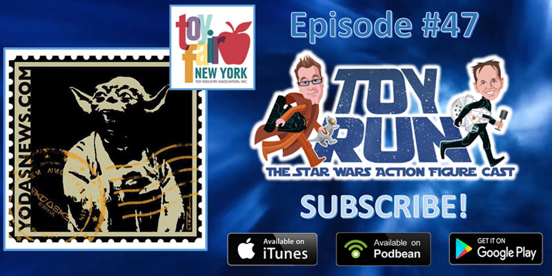 Toy Run The Star Wars Action Figure Cast Episode 47