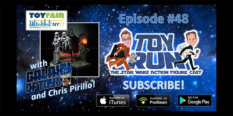 Toy Run - The Star Wars Action Figure Cast - Episode 48