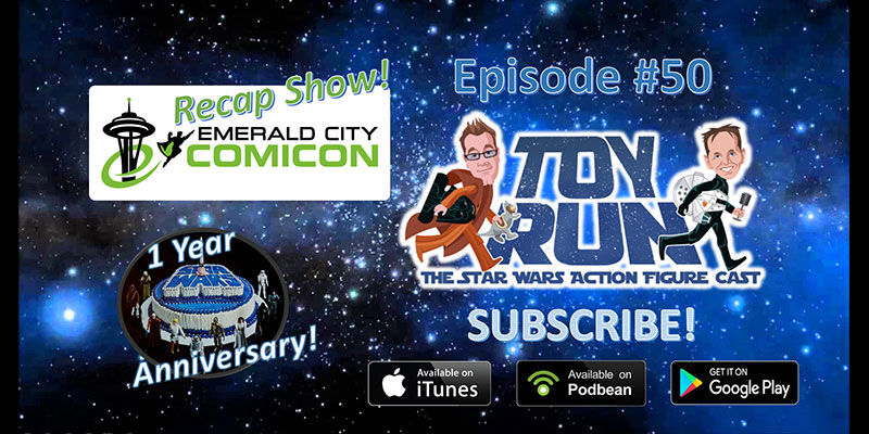 Toy Run - The Star Wars Action Figure Cast - Episode 50