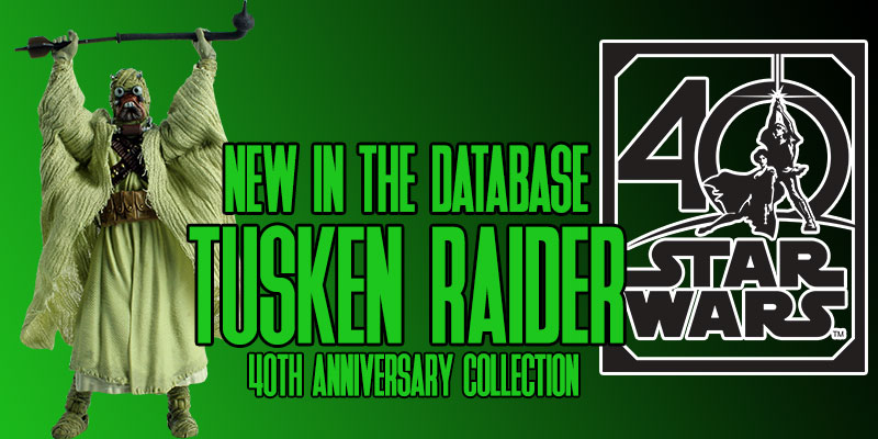 New In The Database: Hasbro's 6" 40th Anniversary Collection Tusken Raider
