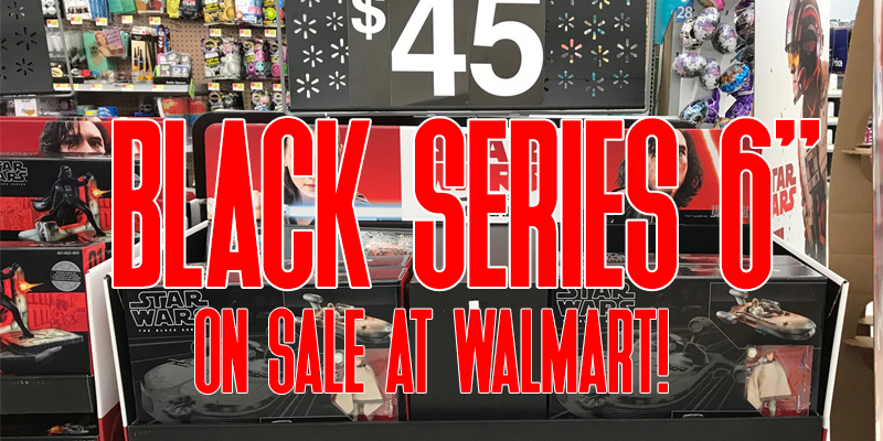 The Black Series 6" Centerpieces & Vehicles On Sale At Walmart!