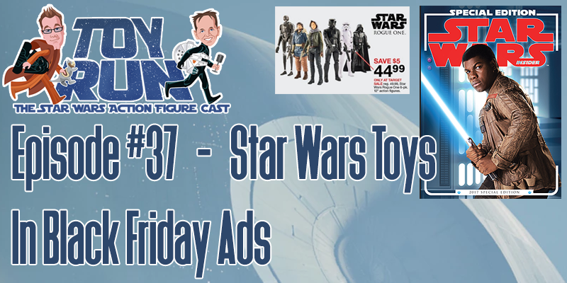 Toy Run - The Star Wars Action Figure Cast - Episode 37